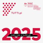                                                                                         W 2025 roku grajmy TUTTI muzykę polską!