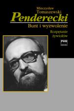 "Bunt i wyzwolenie" - monografia Krzysztofa Pendereckiego