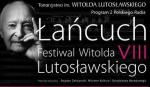                                                                                         Łańcuch VIII - Witold Lutosławski Festival