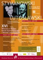                                                                                                                                                                             XVI Wieczory z muzyką Karola Szymanowskiego  i Witolda Lutosławskiego
                                                                                                                                                                            