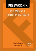                                                                                         Spotkanie promocyjne książki "Przewodnik po muzyce fortepianowej" Marcina Tadeusza Łukaszewskiego