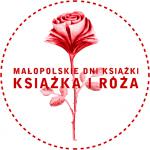                                                                                         Małopolskie Dni Książki "Książka i róża"