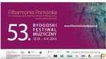                                                                                                                                                                             53. Bydgoski Festiwal Muzyczny 
                                                                                                                                                                            