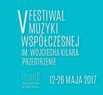 V Festiwal Muzyki Współczesnej im. W. Kilara