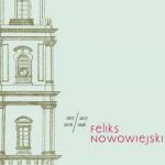 Feliks Nowowiejski’s oratorio ‘Finding the Holy Cross’ – a special concert