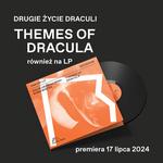 Dracula’s Second Life: A project by Piotr Orzechowski ‘Pianohooligan’ and Kuba Więcek, now also on LPs!