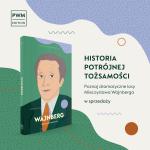                                                                                         Historia potrójnej tożsamości. Burzliwe losy Mieczysława Wajnberga