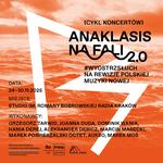 Wyostrz słuch na ANAKLASIS NA FALI 2.0  i rewizje polskiej muzyki nowej