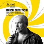 Kompozytor miesiąca: Marcel Chyrzyński i jego #biurkokompozytora