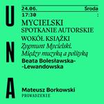 Mycielski. Spotkanie autorskie z Beatą Bolesławską-Lewandowską w Kluboksięgarni UNA