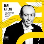 KOMPOZYTOR MIESIĄCA: Jan Krenz