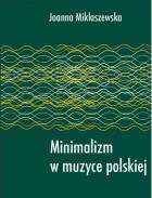                              Minimalizm w muzyce polskiej
                             