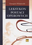                              Leksykon postaci operowych
                             