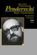                              Penderecki. Bunt i wyzwolenie
                             