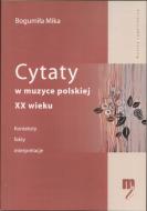                              Cytaty w muzyce polskiej XX wieku
                             