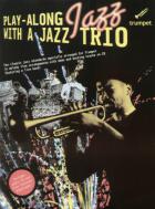                              Play - Along Jazz With A Jazz Trio
                             