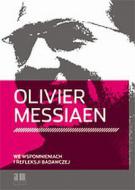                              Olivier Messiaen we wspomnieniach i refl
                             