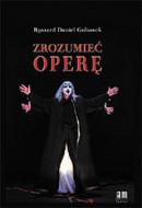                              Zrozumieć operę
                             