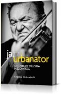                              Ja, Urbanator
                             