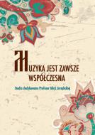                              Muzyka jest zawsze współczesna
                             