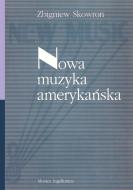                              Nowa muzyka amerykańska
                             