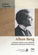                              Alban Berg. Człowiek i dzieło czasu młod
                             