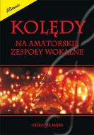                              Kolędy na amatorskie zespoły wokalne
                             