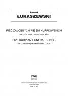                          Five Kurpian Funeral Songs
                         