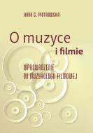                              O muzyce i filmie
                             