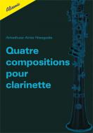 Quatre compositions pour clarinette