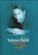                              Tadeusz Baird. Kompozytor, dzieło, recep
                             