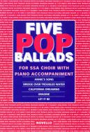                              Five Pop Ballads 
                             