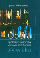                              Opera społeczno-polityczna w muzyce amer
                             