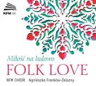                              Folk love - Miłość na ludowo
                             