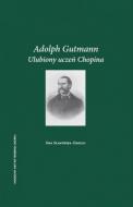                              Adolph Gutmann – ulubiony uczeń Chopina
                             