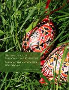                              Passiontide and Easter / Orgelmusik zur 
                             