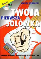                              Twoja pierwsza solówka
                             