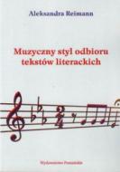                              Muzyczny styl odbioru tekstów literackic
                             