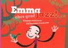                              Emma chce grać jazz!
                             