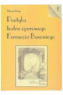 Poetyka teatru operowego Ferruccia Buson