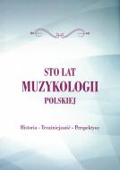 Sto lat muzykologii polskiej