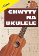                              Chwyty na ukulele
                             