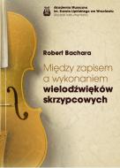 Między zapisem a wykonaniem wielodźwiękó