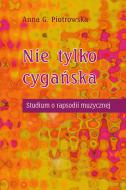                              Nie tylko cygańska. Studium o rapsodii m
                             