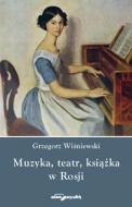                             Muzyka, teatr, książka w Rosji
                             