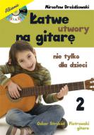                              Łatwe utwory na gitarę - nie tylko dla d
                             