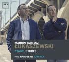                              Marcin Tadeusz Łukaszewski. Piano Etudes
                             