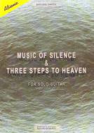                              Music of silence & three steps to heaven
                             