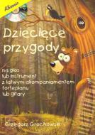                              Dziecięce przygody na głos lub instrumen
                             