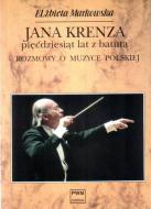                          Jan Krenz's Fifty Years with a Baton
                         